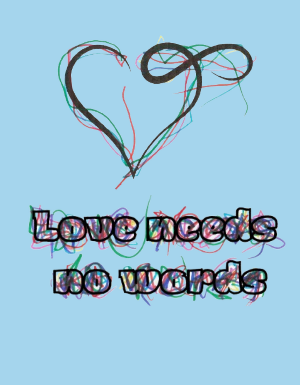 Love Needs No Words Tshirt